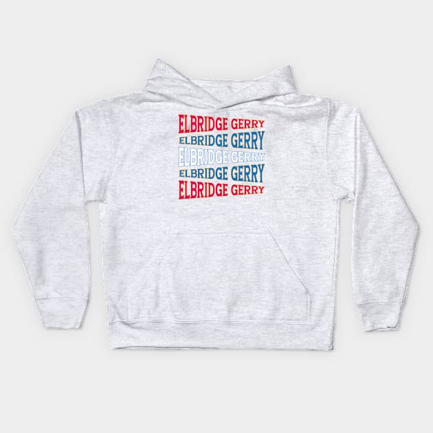 NATIONAL TEXT ART ELBRIDGE GERRY Kids Hoodie by LAVA-ROMA-NOVA